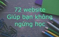 72 website học tập, giúp bạn không ngừng thu nạp kiến thức miễn phí!!!!!